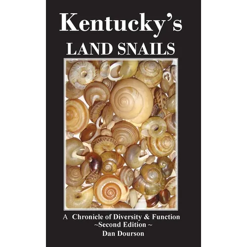 Kentucky's Land Snails A Chronicle of Diversity and Form