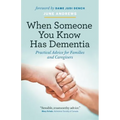 When Someone You Know Has Dementia: Practical Advice for Families and Caregivers