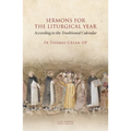 SERMONS for THE LITURGICAL YEAR According to the Traditional Calendar