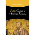 Pablo, Corinto Y El Imperio Romano