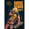 Sonic Sewer Volume 1: A Vinyl Obsessive's Guided Tour Through Music History