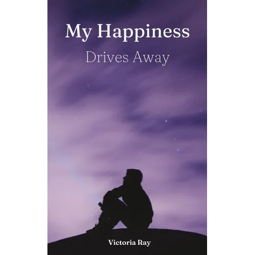 My Happiness Drives Away