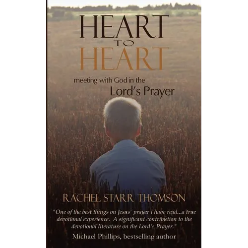 Heart to Heart: Meeting with God in the Lord's Prayer