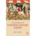 A Social History of Twentieth-Century Europe