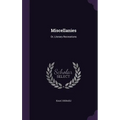 Miscellanies: Or, Literary Recreations