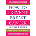 How to Prevent Breast Cancer Before & After