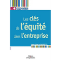 Les clés de l'équité dans l'entreprise