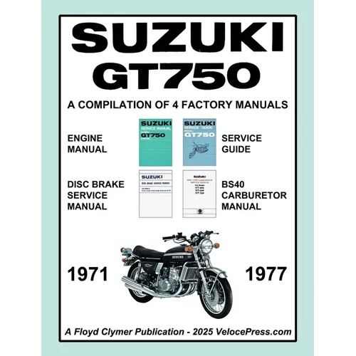 SUZUKI GT750 WORKSHOP MANUAL 1971 to 1977 - A COMPILATION OF 4 ORIGINAL SUZUKI FACTORY MANUALS