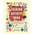 Fashion Activity Book for Girls: 172 fun fashion coloring and games pages for girls 6-12 years old: Gorgeous Fashion Style composition, Sudoku, Findin
