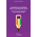 Alchimie de l'inversion dans la littérature orale: Pour une économie linguistique du genre poétique Didiga