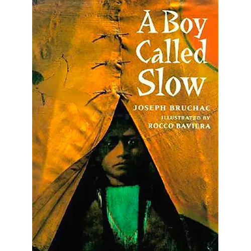 A Boy Called Slow: The True Story of Sitting Bull