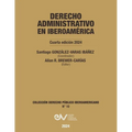 DERECHO ADMINISTRATIVO EN IBEROAMERICA, 4a Edición 2024
