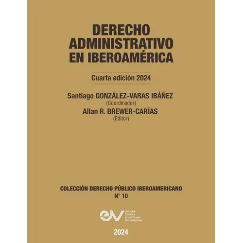 DERECHO ADMINISTRATIVO EN IBEROAMERICA, 4a Edición 2024