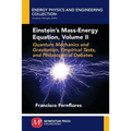 Einstein's Mass-Energy Equation, Volume II