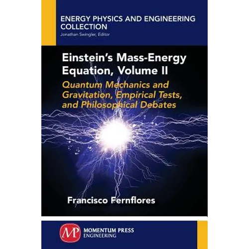 Einstein's Mass-Energy Equation, Volume II