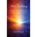 After Nothing: A Transcendental Inquiry into the Ground of Reality