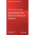 Rapid Damage-Free Robotic Harvesting of Tomatoes