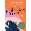 Fallosophy: My Trip Through Life with MS