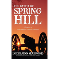 The Battle of Spring Hill: Recollections of Confederate and Union Soldiers