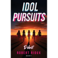 Idol Pursuits: Debut