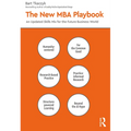 The New MBA Playbook: An Updated Skills Mix for the Future Business World