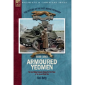 The History of the East Riding Yeomanry VOLUME 2: Armoured Yeomen:: The East Riding Yeomanry in the Opening Phase of the Second World War 1930-1943