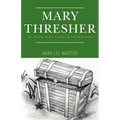 Mary Thresher: In Search of Sunken Treasures
