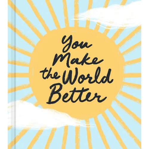 You Make the World Better