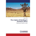 The origins of Herding in Southern Africa
