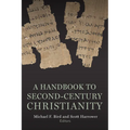 Handbook to Second-Century Christianity