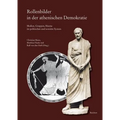 Rollenbilder in Der Athenischen Demokratie: Medien, Gruppen, Raume Im Politischen Und Sozialen System. Beitrage Zu Einem Interdisziplinaren Kolloqium