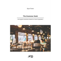 The Grammar Geek: An English Grammar Book for French Speakers