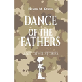Dance 0f The Fathers: And Other Stories