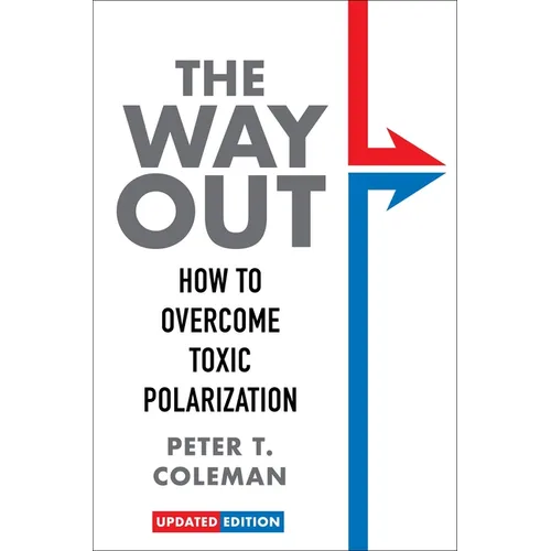 The Way Out: How to Overcome Toxic Polarization