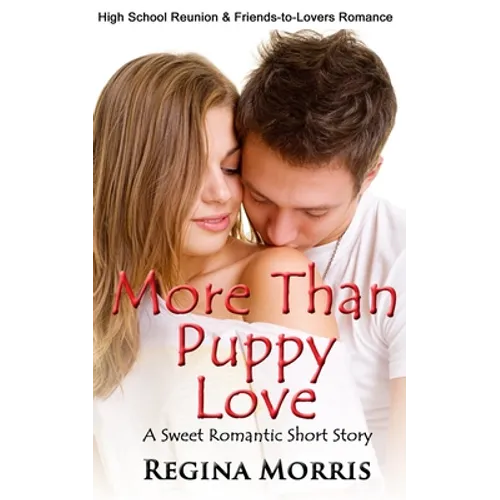 More Than Puppy Love: A Sweet Romantic Short Story