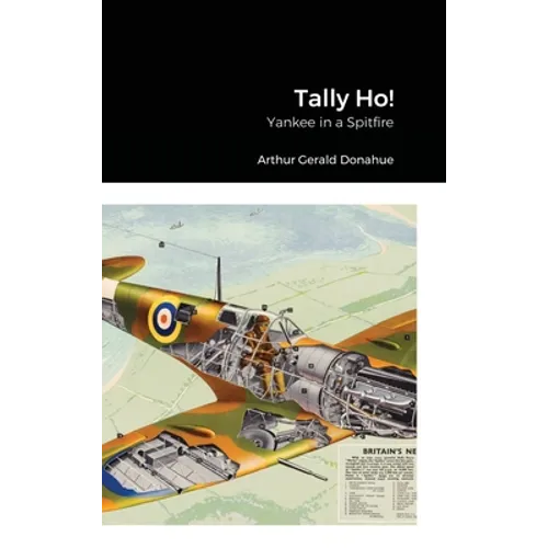 Tally Ho!: Yankee in a Spitfire