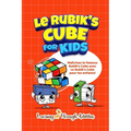 Le Rubik's Cube pour les enfants: la façon la plus simple de résoudre ce puzzle !