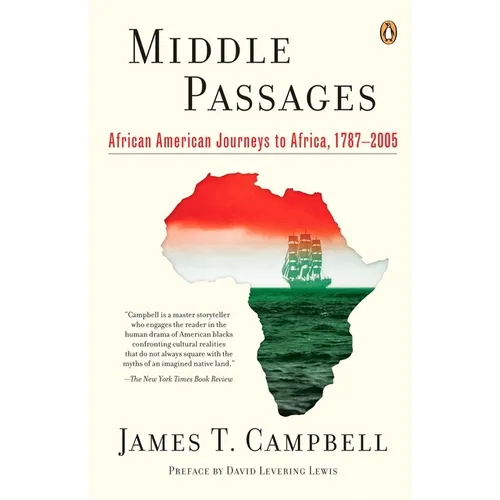 Middle Passages: African American Journeys to Africa, 1787-2005