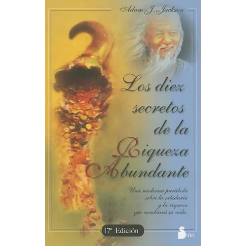 Diez Secretos de la Riqueza Abundante, Los