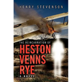 The Reincarnation of Heston Venns Rye
