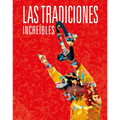 Las Tradiciones Increíbles