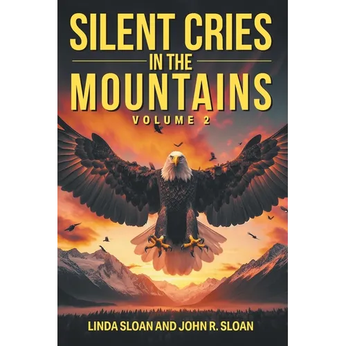 Silent Cries in the Mountains: Volume 2