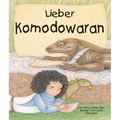 Lieber Komodowaran: (Dear Komodo Dragon) [German Edition]