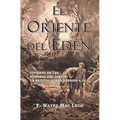 El Oriente del Edén: Viviendo En Las Sombras del Jardín: Un Estudio Sobre Génesis 4:16
