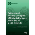 Extension of Healthy Life Span of Dialysis Patients in the Era of a 100-Year Life