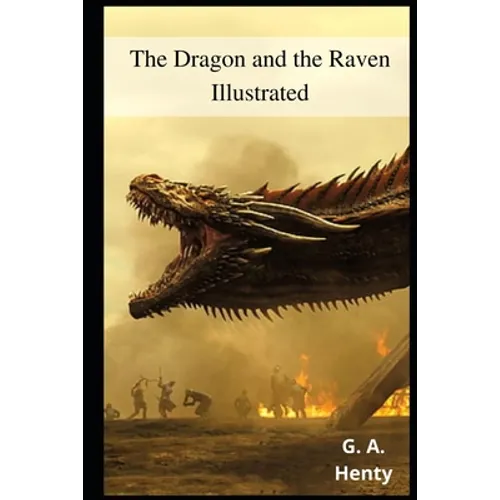 The Dragon and the Raven Illustrated