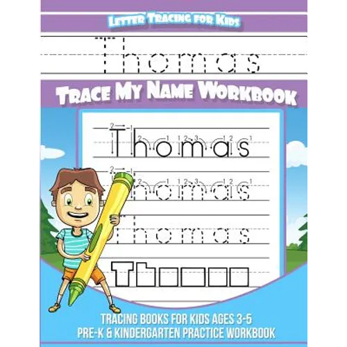 Thomas Letter Tracing for Kids Trace my Name Workbook: Tracing Books for Kids ages 3 - 5<br> Pre-K & Kindergarten Practice Workbook<br>