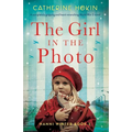 The Girl in the Photo: A completely gripping and heart-wrenching World War 2 novel