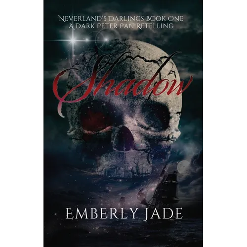Shadow: A Dark Peter Pan Retelling