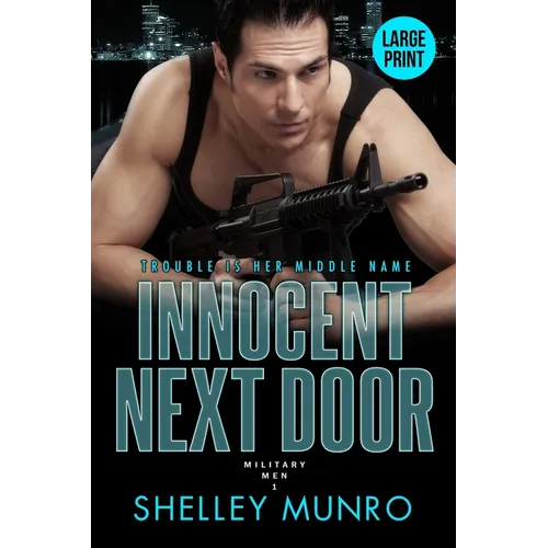 Innocent Next Door: A Steamy Military Suspense Romance (Large Print)